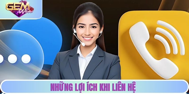 Những lợi ích khi liên hệ