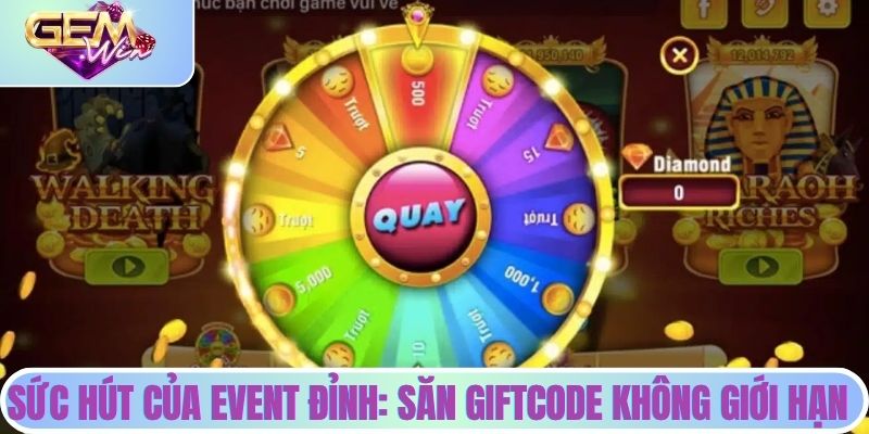Sức hút của Event đỉnh: săn giftcode không giới hạn