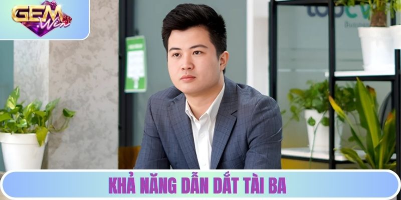 Khả năng dẫn dắt tài ba