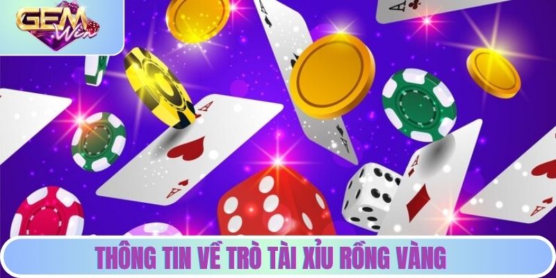 Thông tin về trò tài xỉu rồng vàng
