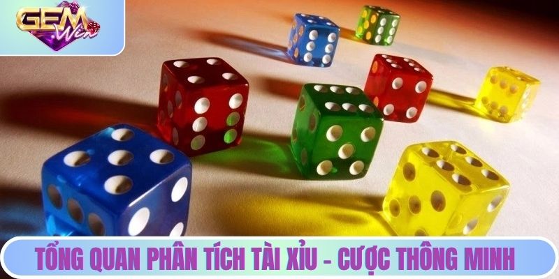 Tổng quan về phân tích tài xỉu - cược thông minh hơn trước
